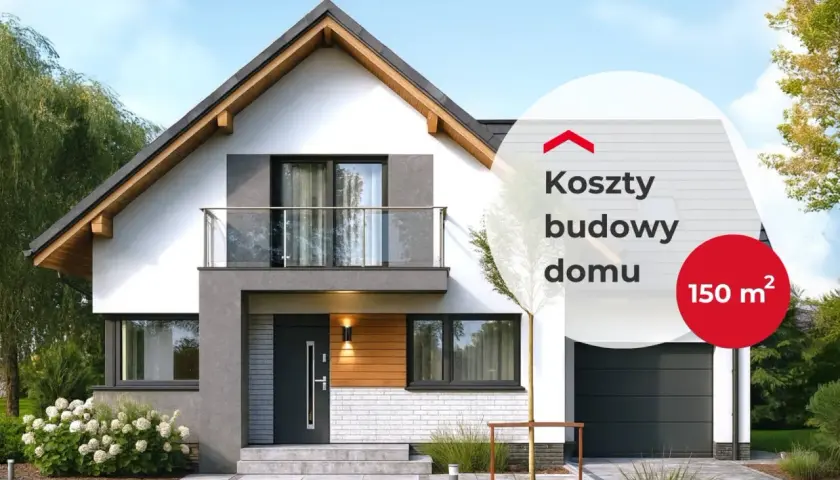 Nowoczesny dom 150 m². Sprawdź, jaki jest koszt budowy domu 150m2.