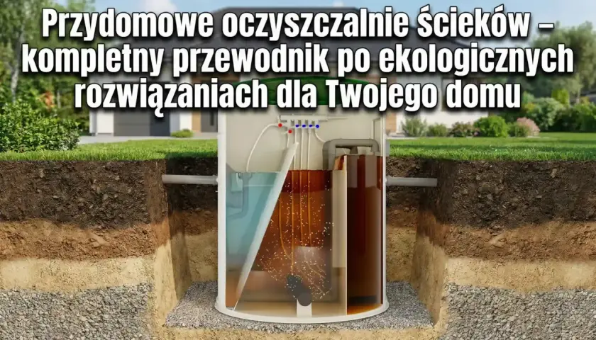 Schemat przydomowej oczyszczalni ścieków: zobacz, jak działa ekologiczne rozwiązanie dla Twojego domu.